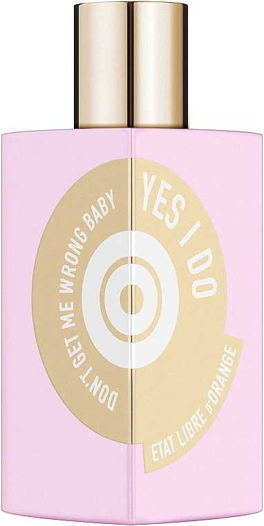 Etat Libre d'Orange Don't Get Me Wrong Baby, Yes I Do